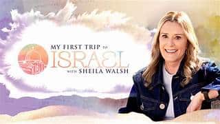 My First Trip to Israel with Sheila Walsh