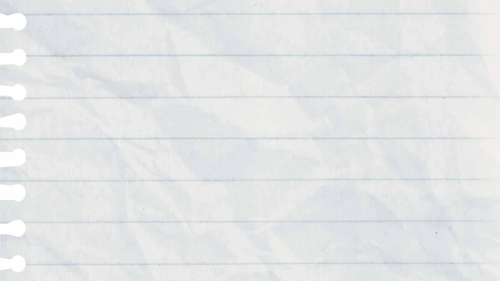 lined paper from a notebook